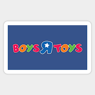 BOYS-R-TOYS Magnet